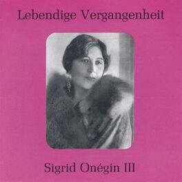 Album cover of Lebendige Vergangenheit - Sigrid Onegin (Vol.3)