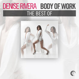 Album cover of Body of Work - The Best of Denise Rivera