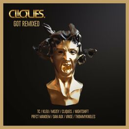 Album cover of CLIQUES GOT REMIXED