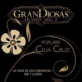 Album cover of Popurrí Celia Cruz: La Vida Es un Carnaval / Ríe y Llora