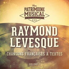 Album cover of Chansons françaises à textes : Raymond Levesque, vol. 1