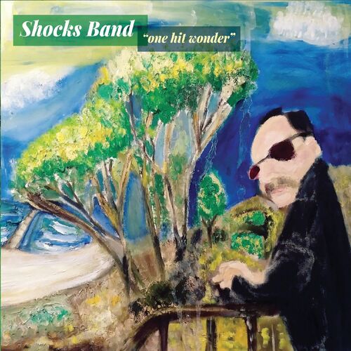 Shocks Band - One Hit Wonder: lyrics and songs