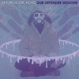 Album cover of Satori vs. Dr. Echo: Dub Defender Sessions