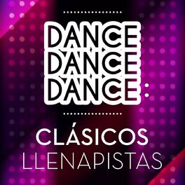 Album cover of Dance Dance Dance: Clásicos Llenapistas