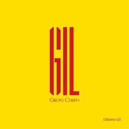 Album cover of GIL (Trilha Sonora Original do Espetáculo do Grupo Corpo)