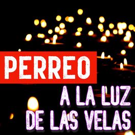 Album cover of Perreo A La Luz De Las Velas
