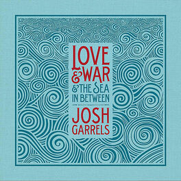 Album cover of Love & War & The Sea In Between
