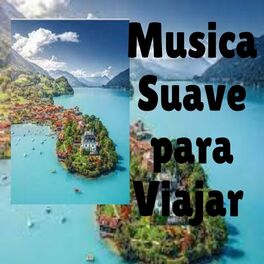 Album cover of Música Suave para Viajar