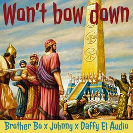 Album cover of Won't bow down (feat. Johnny Martinez & Daffy El Audio)