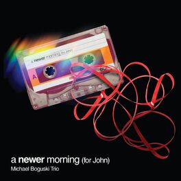 Album picture of A Newer Morning (For John)