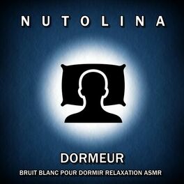 Album cover of Dormeur: Bruit Blanc Pour Dormir Relaxation ASMR