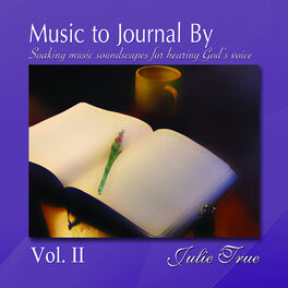 Album cover of Music to Journal by, Vol. 2: Soaking Music Soundscapes for Hearing God's Voice
