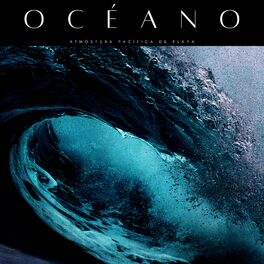 Album cover of Océano: Atmósfera Pacífica De Playa
