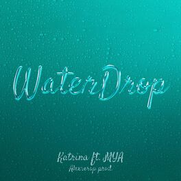 Album cover of WaterDrop (feat. MYA)