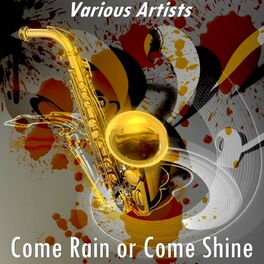 Album cover of Come Rain or Come Shine