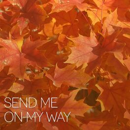 Album cover of Send Me on My Way