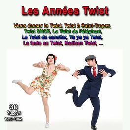 Album cover of Les Années Twist (30 Succès 1960-1962)
