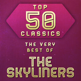 Album cover of Top 50 Classics - The Very Best of The Skyliners