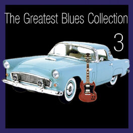 Album cover of The Greatest Blues Collection Volume 3