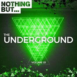 Album cover of Nothing But... The Underground, Vol. 1