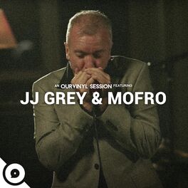 Album cover of JJ Grey & Mofro | OurVinyl Sessions