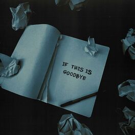 Album cover of if this is goodbye