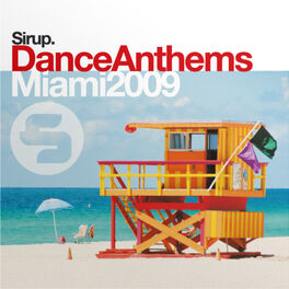 Album cover of Sirup Dance Anthems «Miami 2009»