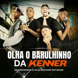 Album cover of Olha o Barulhinho da Kenner