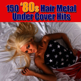 Album cover of 150 '80s Hair Metal Under Cover Hits