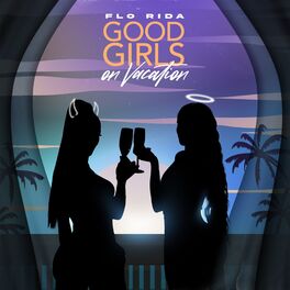 Album cover of Good Girls On Vacation