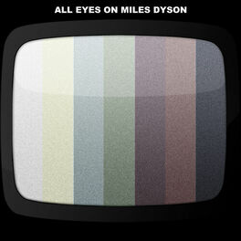 Album cover of All Eyes On Miles Dyson