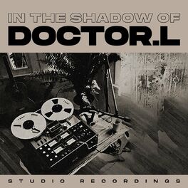 Album cover of In the Shadow of Doctor L (Studio Recordings)