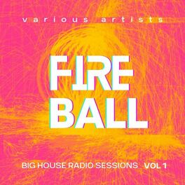 Album cover of Fireball (Big House Radio Sessions), Vol. 1