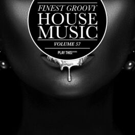 Album cover of Finest Groovy House Music, Vol. 57