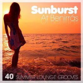 Album cover of Sunburst at Benirras (40 Summer Lounge Grooves)