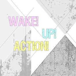 Album cover of Wake! Up! Action!
