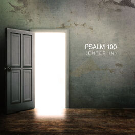 Album cover of Psalm 100 (Enter In) [feat. Joshua Sherman, Charity Gayle & Steven Musso]