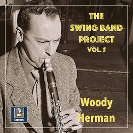 Album cover of The Swing Band Project, Vol. 5: Woody Herman (2020 Remaster)