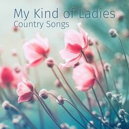 Album cover of My Kind of Ladies Country Songs