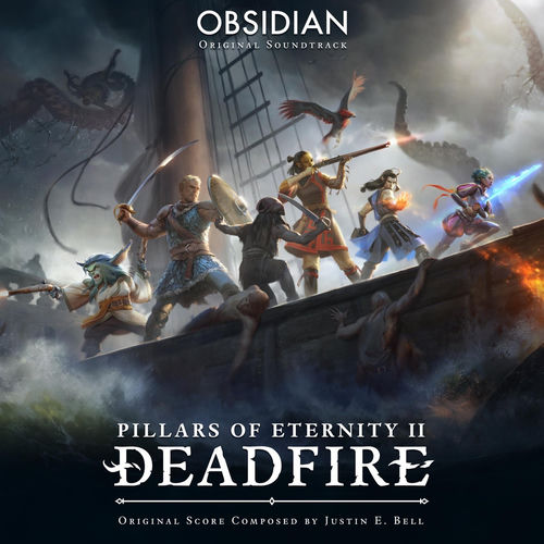 Justin E. Bell Pillars of Eternity II Deadfire (Original Soundtrack