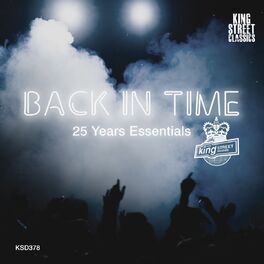 Album cover of King Street Sounds Presents Back In Time (25 Years Essentials)