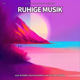 Album cover of #01 Ruhige Musik zum Schlafen, Durchschlafen und für innere Stärke