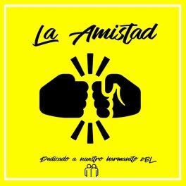 Album cover of La Amistad (feat. MC 2BL, Lokurazz, Blessthemessenjah, Tong Po 4 13, Jardin De Dios, Nacion Robusta, Acrisolado, Los Violentos Cre