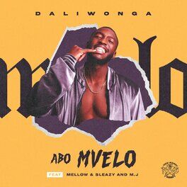 Album cover of Abo Mvelo (feat. Mellow & Sleazy & M.J)
