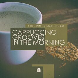 Album cover of Cappuccino Grooves In The Morning - cup 8