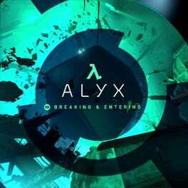 Album cover of Half-Life: Alyx (Chapter 10, Breaking & Entering)