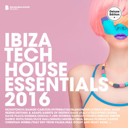 Album cover of Ibiza Tech House Essentials 2016 (Deluxe Version)