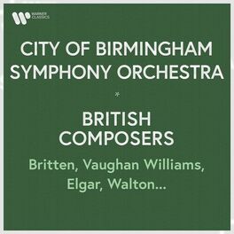 Album cover of City of Birmingham Symphony Orchestra - British Composers. Britten, Vaughan Williams, Elgar, Walton...