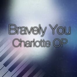 Theishter Bravely You Charlotte Op Lyrics And Songs Deezer