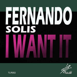 Album cover of Fernando Solis - I Want It (MP3 Single)